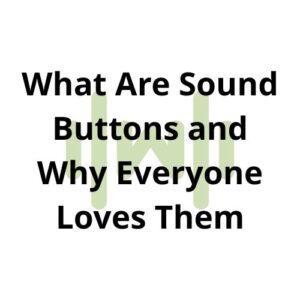 What Are Sound Buttons and Why Everyone Loves Them thumbnail