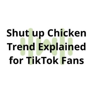 Shut up Chicken Trend Explained for TikTok Fans thumbnail