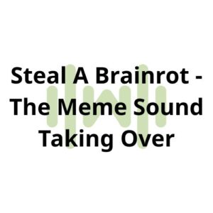 Steal A Brainrot – The Meme Sound Taking Over thumbnail