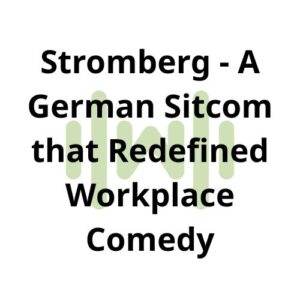 Stromberg – A German Sitcom that Redefined Workplace Comedy thumbnail